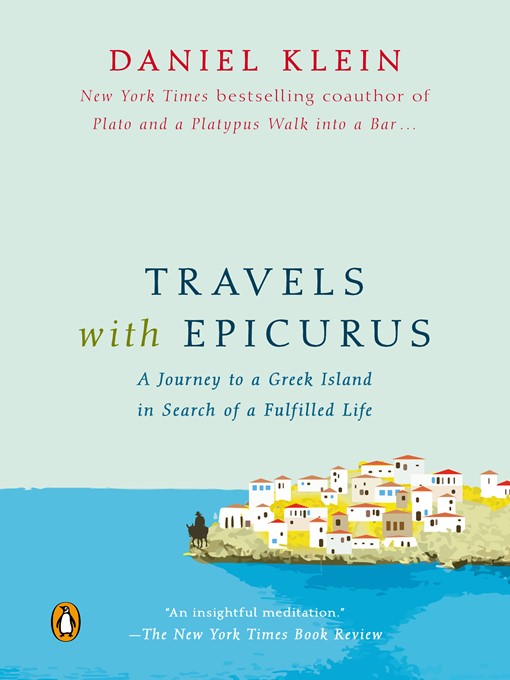 Title details for Travels with Epicurus by Daniel Klein - Wait list